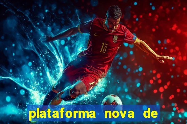 plataforma nova de jogos de aposta